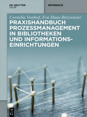 cover image of Praxishandbuch Prozessmanagement in Bibliotheken und Informations- einrichtungen